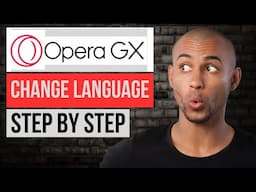 How to Change Language in Opera Gx (Step by Step)