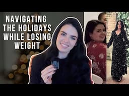 Navigating The Holidays While Losing Weight | Half of Carla