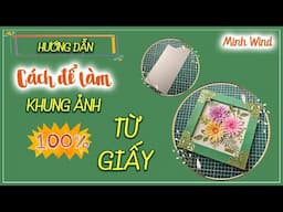 Hướng Dẫn Lên Mẫu Khung Ảnh Từ Khuôn K05 - Minh Wind