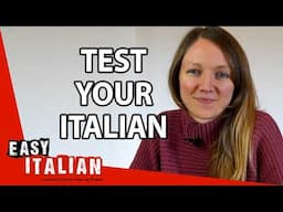 Two Quizzes to Improve Your Italian – Better Than Apps! | Easy Italian