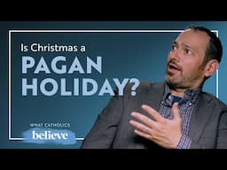 What Do Catholics Believe About Christmas? Part 1