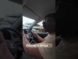 Driving in South Africa is not for the weak!