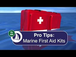 Ep 50: Marine First Aid Kits