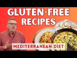 10 Easy Gluten Free Recipes | Mediterranean Diet