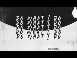 Gyan Chappory - Do What I Do