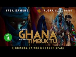 The Empire of Ghana & The Rise of Timbuktu