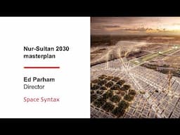 Astana/Nur-Sultan 2030 Masterplan