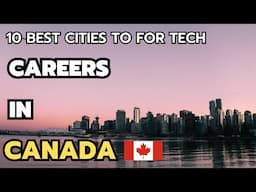 The 10 best cities for tech careers in Canada in 2025 & 2026