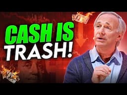 Why Ray Dalio Says Cash is Trash: Are You Losing Money By Playing it Safe?