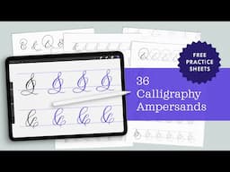 Practice Calligraphy with Me: 36 Ampersands + FREE DOWNLOAD