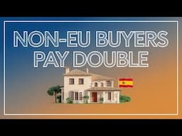 Non-EU Buyers Pay Double For Homes in Spain