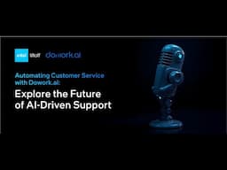 Dowork.ai: Automating Customer Service with AI Agents | Intel Software