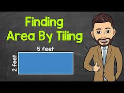 Finding Area By Tiling | Math with Mr. J