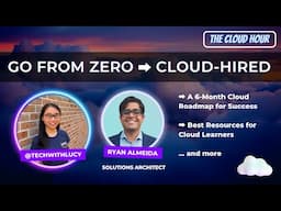 From Zero to Cloud-Hired in 6 Months (Ryan's Tips & Advice)