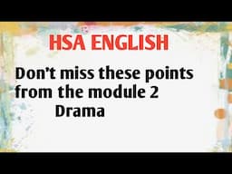 Important Points from the module -2 : Drama for HSA English Examination / HSA English