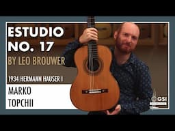 Marko Topchii performs "Estudio No. 17" by Leo Brouwer on a 1934 Hermann Hauser I classical guitar