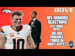 NFL Honors Reactions: PS2 the DPoY | Bo Nix Finishes 3rd in ORoY? | Dove Valley Deep-Divers