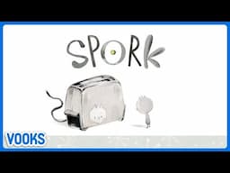 Spork! | Read Aloud Kids Book | Vooks Narrated Storybooks