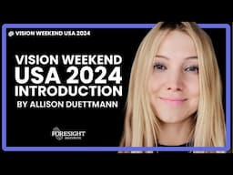 Foresight Vision Weekend 2024 USA | Introduction by Allison Duettmann