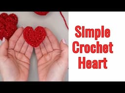 Simple Crochet Heart | Crochet for Beginners | how to crochet a heart | valentines crochet