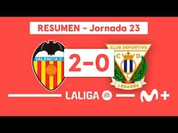 Valencia 2-0 CD Leganés | LALIGA EA SPORTS (Jornada 23) - Resumen | Movistar Plus+