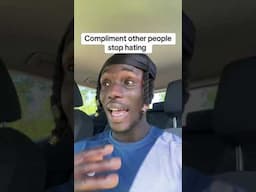 Compliment Other People Stop Hating