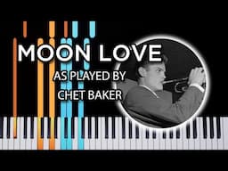 Moon Love - as played by Chet Baker (Piano Tutorial)