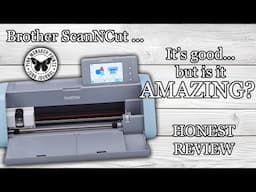 HONEST review of the Brother Scan N Cut! A game changer for Junk Journaling