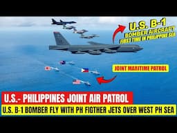 U.S. - Philippines Conduct Joint Air Bomber Patrol As China Continues its Presence in West PH Sea