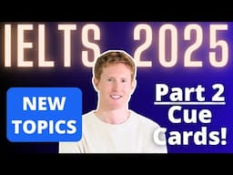 Top 5 IELTS Cue Cards for 2025