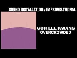 Goh Lee kwang - Overcrowded