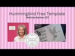 Hummingbird and Mooka Free template Crafting with Melinda CZT