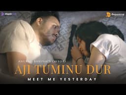 Aji Tuminu Dur | Meet Me Yesterday | Dopamine Entertainment | Anurag Baruah, Bedabrat, Maitri