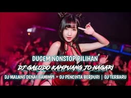 DJ GALODO KAMPUANG JO NAGARI VIRAL | DJ MALANG DENAI BAMIMPI | DJ PECINTA BERDURI HARDFUNK 2025