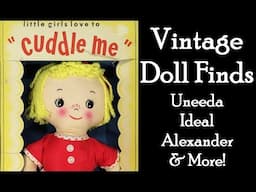 Vintage Doll Finds - Uneeda, Alexander, Ideal & More