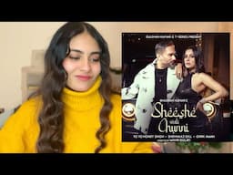 SHEESHE WALI CHUNNI Reaction | Yo Yo Honey Singh, Shehnaaz Gill | Illumi Girl