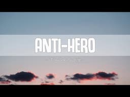 Taylor Swift - Anti-Hero (Lyrics)