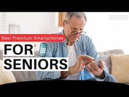 Best Smartphones for Seniors (Top 5 ) 📱| Easy-to-Use & Packed with Features! - deals for seniors