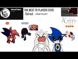 the best sonic.EXE td Players ever!!! (Collab with @MetalFaker ❤️)