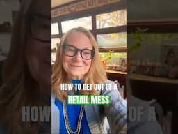 How to Get Out of a Retail Mess?