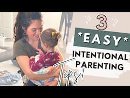 3 EASY Intentional Parenting Strategies | HOW TO be an INTENTIONAL PARENT 2023 | The Carnahan Fam