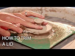 HOW TO TRIM A LID