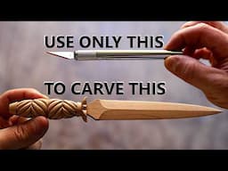 Carve a Beautiful Dagger using Only a Hobby Knife (tootorial)