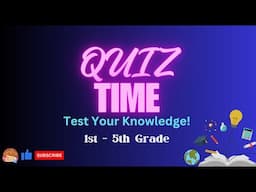 QUIZ TIME | 1st to 5th Grade | 10 Math Questions