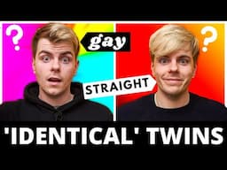 If we're IDENTICAL TWINS how comes one of us is gay?? 🤔