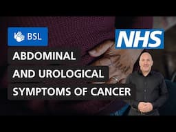 Abdominal and urological symptoms of cancer | NHS (BSL)