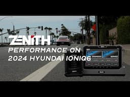 How Zenith Performs on 2024 Hyundai IONIQ6