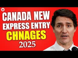 Big Changes to Express Entry 2025 | Immigration Canada | IRCC News