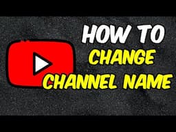 How to Change YouTube Channel Name