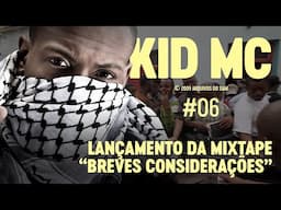 Kid MC - Lançamento da Mixtape "Breves Considerações" - ARQUIVO #06